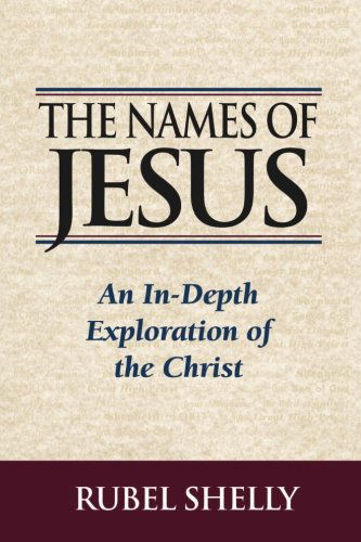 Cover for Rubel Shelly · The Names of Jesus (Paperback Bog) [Edition Unstated edition] (1999)