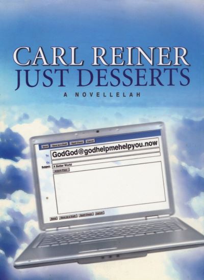 Cover for Carl Reiner · Just Desserts: A Novellelah (Hardcover Book) (2009)