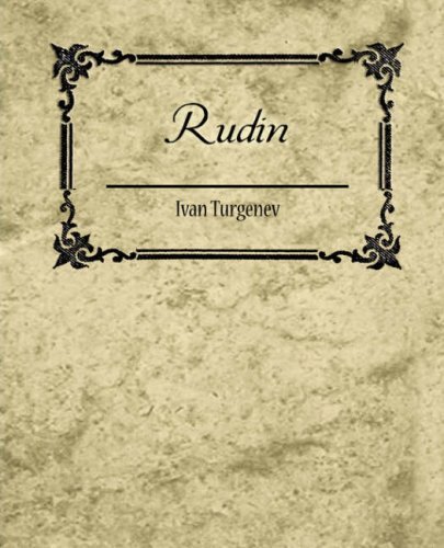 Rudin - Ivan Turgenev - Livros - Book Jungle - 9781604245271 - 8 de novembro de 2007