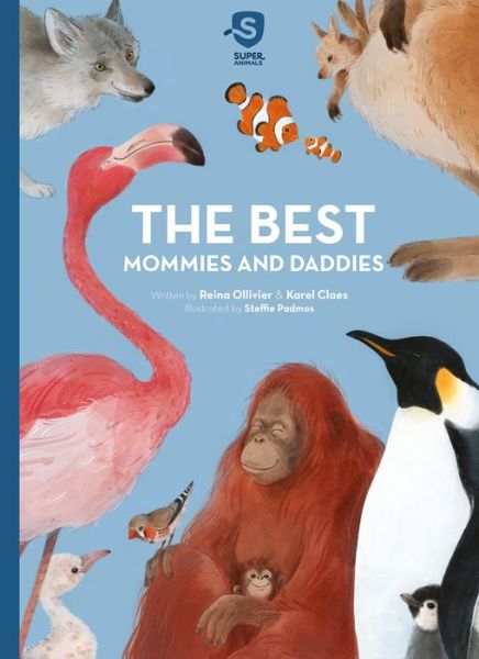 Cover for Reina Ollivier · The Best Mommies and Daddies - Super Animals (Hardcover Book) (2021)