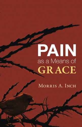 Cover for Morris A Inch · Pain as a Means of Grace (Paperback Book) (2009)