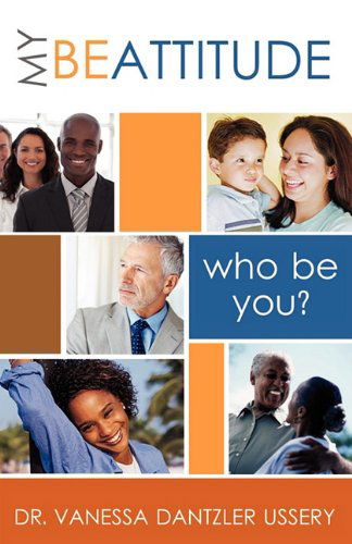 Cover for Dr. Vanessa Dantzler Ussery · My Be Attitude (Paperback Book) (2010)
