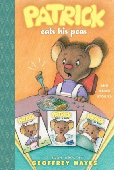 Cover for Geoffrey Hayes · Patrick Eats His Peas and Other Stories (Hardcover Book) (2015)