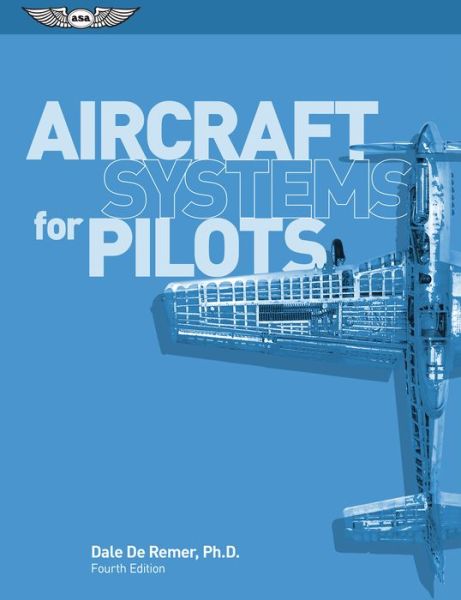 Cover for De Remer, Dale, Ph.D. · Aircraft Systems for Pilots (Paperback Book) (2018)