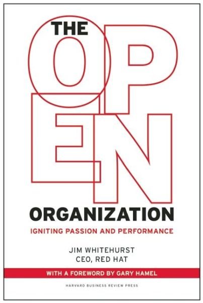 Cover for Jim Whitehurst · The Open Organization: Igniting Passion and Performance (Inbunden Bok) (2015)