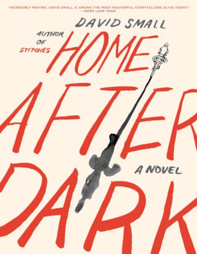 Cover for David Small · Home After Dark: A Novel (Paperback Book) (2019)