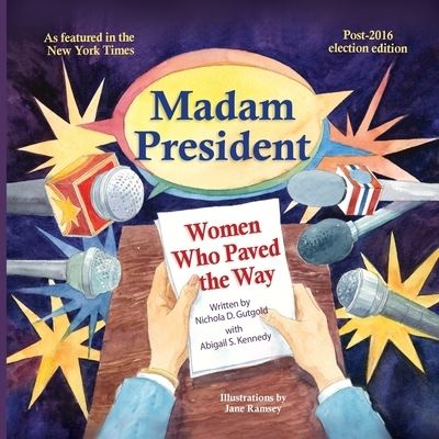 Cover for Nichola D Gutgold · Madam President: Women Who Paved the Way (Paperback Book) (2019)