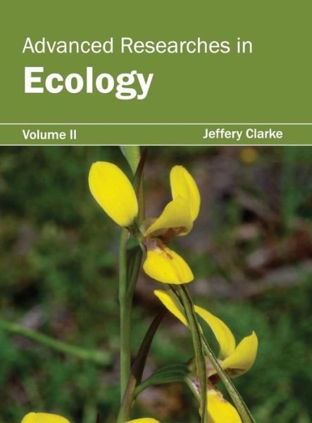 Cover for Jeffery Clarke · Advanced Researches in Ecology: Volume II (Hardcover bog) (2015)