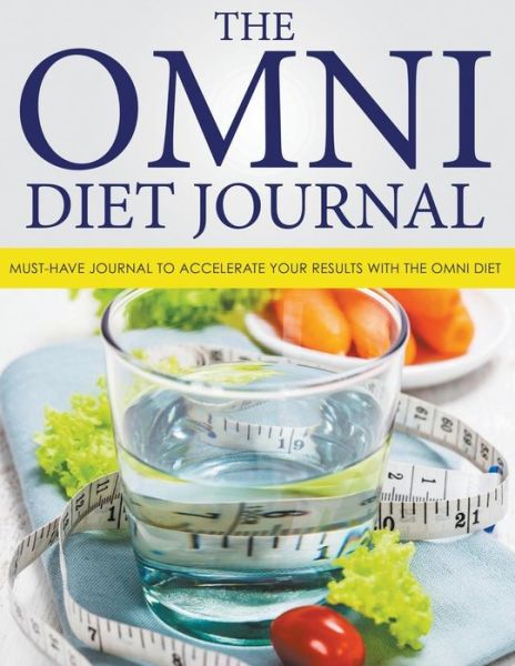 Cover for Dale Blake · The Omni Diet Journal: Must-have Journal to Accelerate Your Results with the Omni Diet (Paperback Book) (2014)