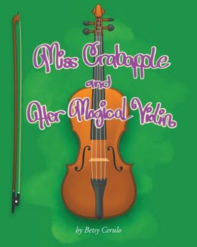 Cover for Betsy Cerulo · Miss Crabapple and Her Magical Violin (Paperback Book) (2018)