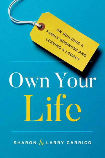 Cover for Larry Carrico · Own Your Life (Book) (2023)