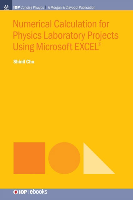 Cover for Shinil Cho · Numerical Calculation for Physics Laboratory Projects Using Microsoft EXCEL (R) (Hardcover Book) (2019)