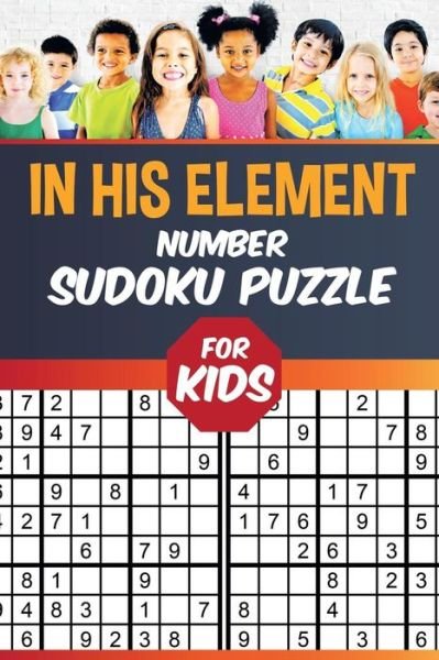 Cover for Senor Sudoku · In His Element Number Sudoku Puzzle for Kids (Taschenbuch) (2019)