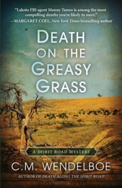 Death on the Greasy Grass - C M Wendelboe - Books - Encircle Publications, LLC - 9781645992271 - August 18, 2021
