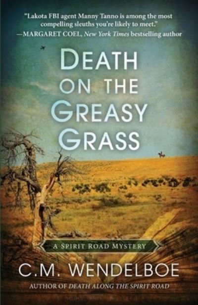 Cover for C M Wendelboe · Death on the Greasy Grass (Paperback Book) (2021)