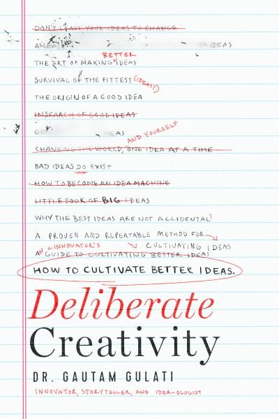 Cover for Dr. Gautam Gulati · Deliberate Creativity (Hardcover Book) (2025)