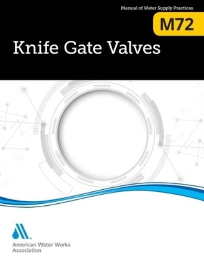 Cover for Awwa · M72 Knife Gate Valves (Paperback Bog) (2021)