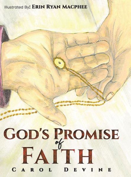 Cover for Carol Devine · God's Promise of Faith (Hardcover Book) (2021)