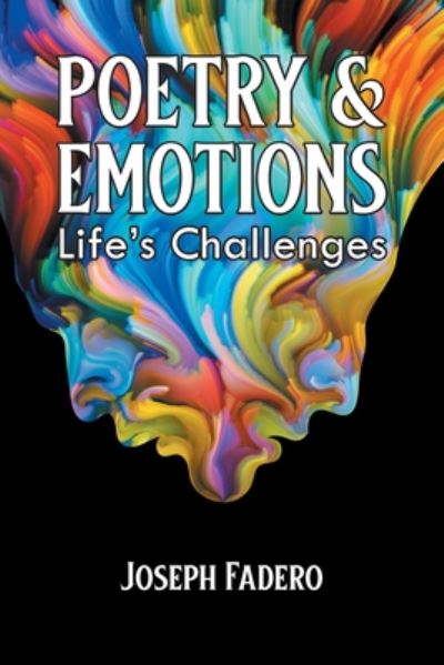 Cover for Joseph Fadero · Poetry &amp; Emotions: Life's Challenges (Paperback Book) (2020)