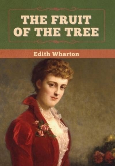 Cover for Edith Wharton · The Fruit of the Tree (Gebundenes Buch) (2020)