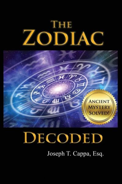 Cover for Esq Joseph T Cappa · The Zodiac Decoded (Paperback Book) (2021)