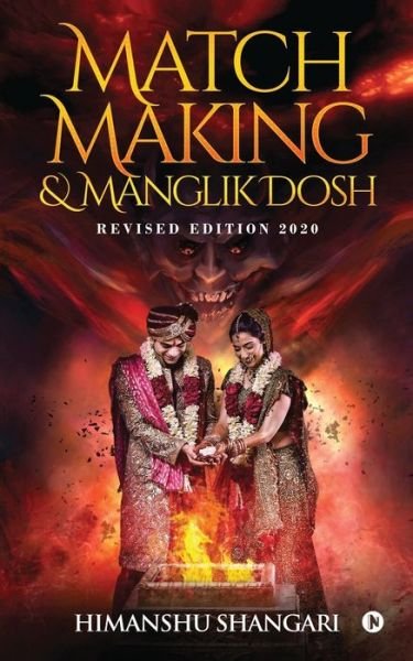 Match Making & Manglik Dosh - Himanshu Shangari - Books - Notion Press - 9781649837271 - August 10, 2020