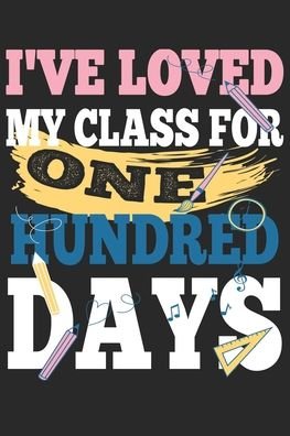 Cover for 100 Days of School Gift · I've loved My Class For 100 Days (Paperback Bog) (2020)