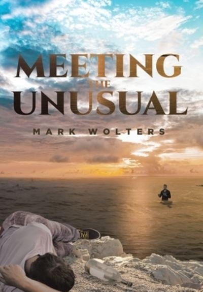 Meeting the Unusual - Mark Wolters - Bøker - Page Publishing, Inc - 9781662438271 - 29. desember 2020