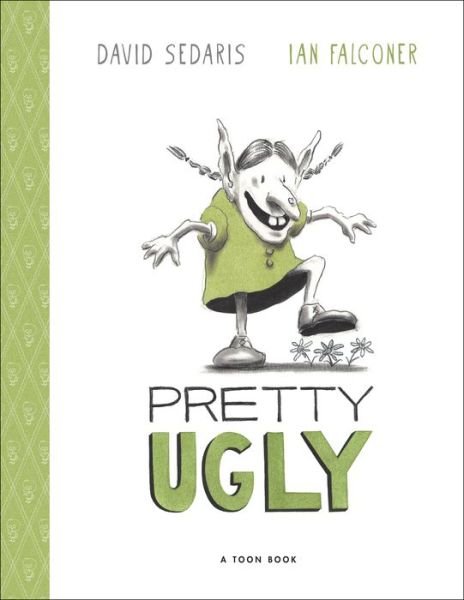 Cover for David Sedaris · Pretty Ugly (Bog) (2024)