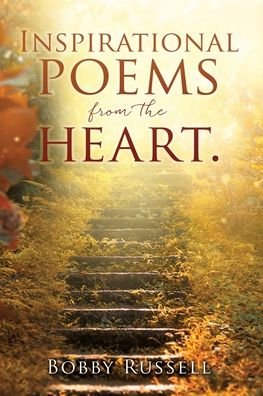 Cover for Bobby Russell · Inspirational poems from the heart. (Paperback Bog) (2022)