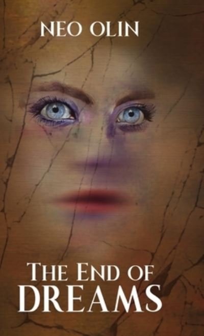 End of Dreams - Neo Olin - Bøger - Gatekeeper Press - 9781662933271 - 30. januar 2023