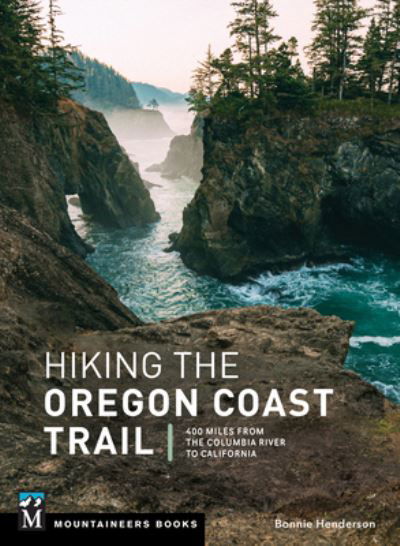 Hiking the Oregon Coast Trail - Bonnie Henderson - Książki - Mountaineers Books - 9781680513271 - 14 września 2021