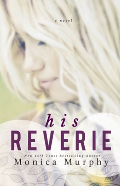 Cover for Monica Murphy · His Reverie - Reverie Series (Paperback Book) (2016)