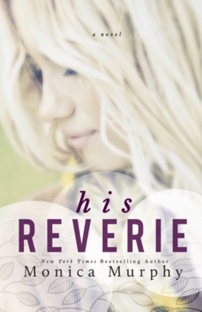 Cover for Monica Murphy · His Reverie - Reverie Series (Paperback Book) (2017)