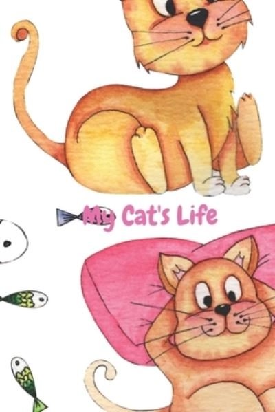 Cover for Cottage Garden Publishing · My Cat's Life (Paperback Book) (2019)