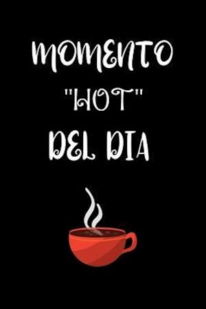 Cover for La Vieja Agria Publishing · Momento &quot;HOT&quot; del dia (Paperback Book) (2019)