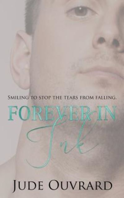 Forever in Ink - Jude Ouvrard - Books - Independently Published - 9781720187271 - September 9, 2018