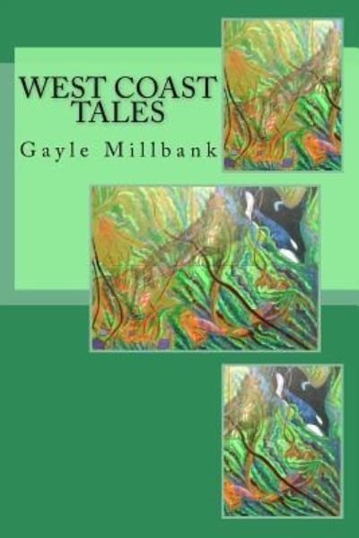 Cover for G Gayle Millbank · West Coast Tales (Paperback Book) (2018)