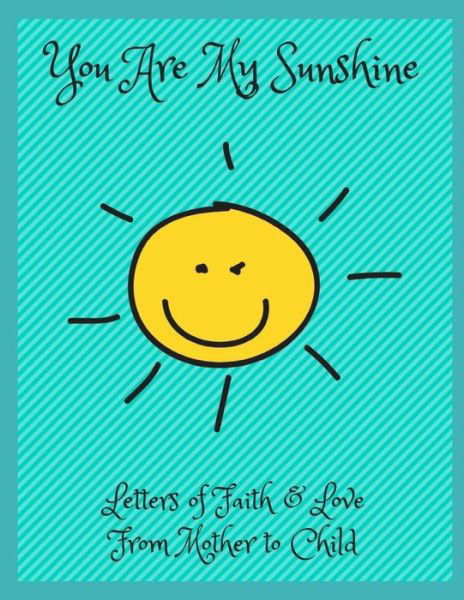 Sophia Louise · You Are My Sunshine (Paperback Bog) (2018)