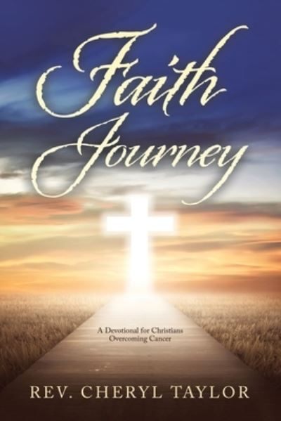 REV Cheryl Taylor · Faith Journey (Paperback Book) (2019)