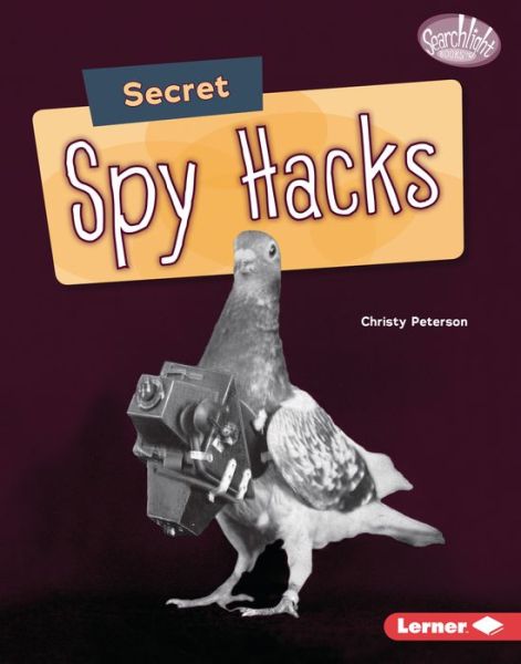 Cover for Christy Peterson · Secret Spy Hacks (Book) (2021)