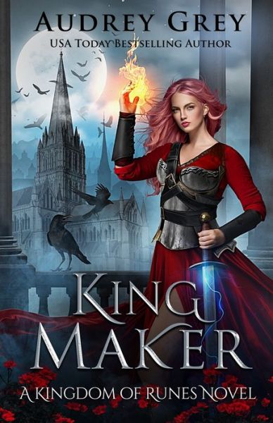 Cover for Audrey Grey · King Maker Kingdom of Runes Book 3 (Book) (2020)