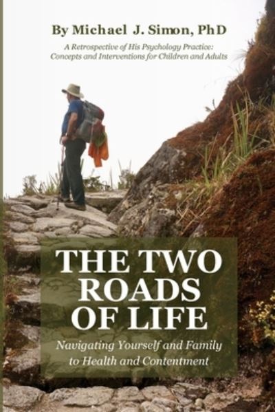 Cover for Michael J Simon · The Two Roads of Life (Paperback Book) (2021)