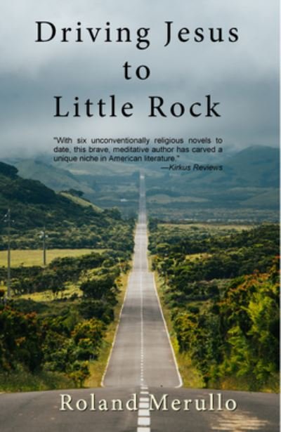 Cover for Roland Merullo · Driving Jesus to Little Rock (Pocketbok) (2021)