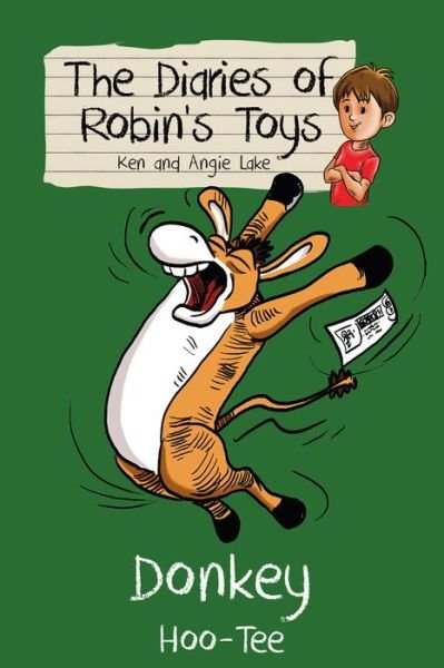 Cover for Ken Lake · Donkey Hoo-Tee - The Diaries of Robin's Toys (Paperback Book) (2013)