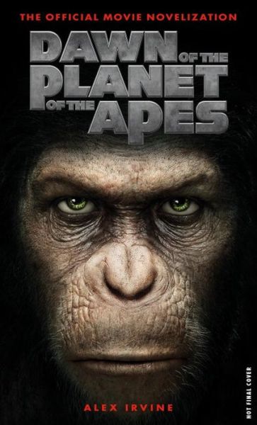 Dawn of the Planet of the Apes: The Official Movie Novelization - Alex Irvine - Livres - Titan Books Ltd - 9781783292271 - 11 juillet 2014