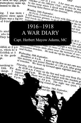 Cover for Capt Herbert Mayow Adams · 1916-1918 a War Diary (Paperback Book) (2020)