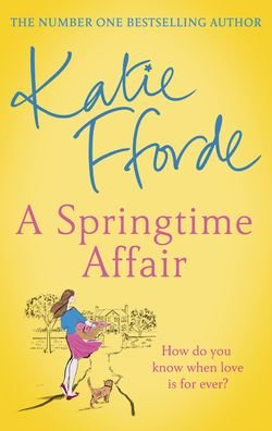A Springtime Affair - Katie Fforde - Książki - Cornerstone - 9781784758271 - 21 stycznia 2021