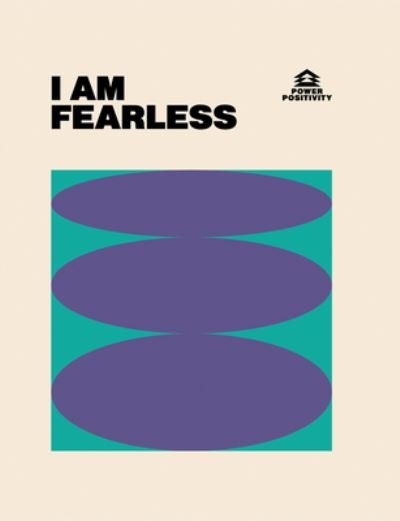 Cover for Hardie Grant Books · I AM FEARLESS - Power Positivity (Hardcover bog) (2023)