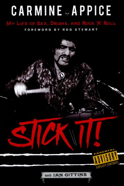 Cover for Appice, Carmine with Gittins, Ian Foreword Stewart, Rod · Carmine Appice: Stick It!: My Life of Sex, Drums and Rock 'n' Roll (Paperback Bog) (2016)